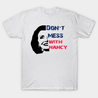 don't mess with nancy T-Shirt